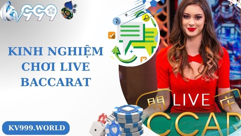 Lưu ý khi chơi live baccarat KV999